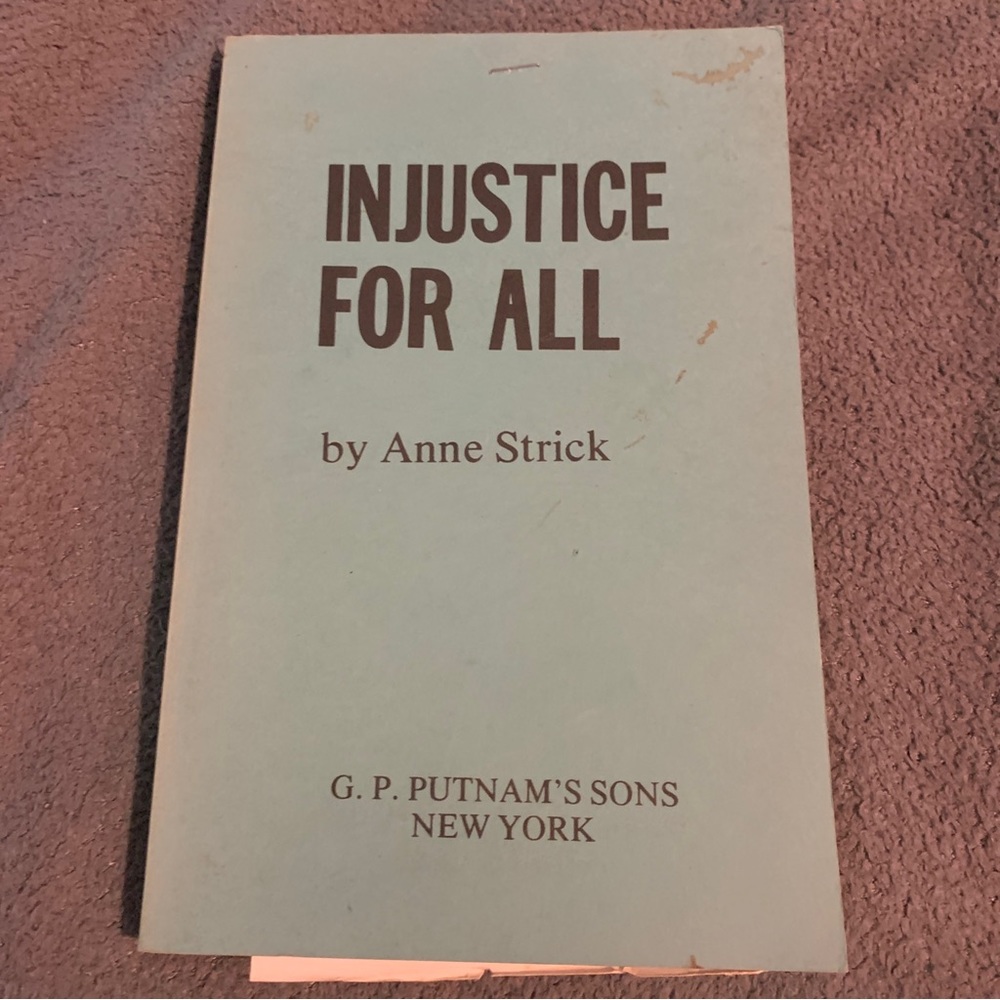 INJUSTICE FOR ALL By Anne Strick - uncorrected proof 1976